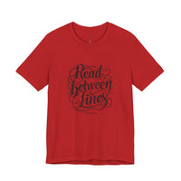Load image into Gallery viewer, Read Between the Lines T-Shirt — Literary Quote Graphic Tee for Book Lovers