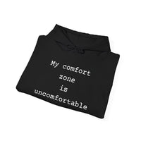 Load image into Gallery viewer, Motivational Hoodie — “My comfort zone is uncomfortable” Graphic Hooded Sweatshirt